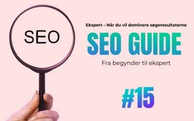 15. E-A-T og Google’s kvalitetsvurdering: Hvad du bør vide