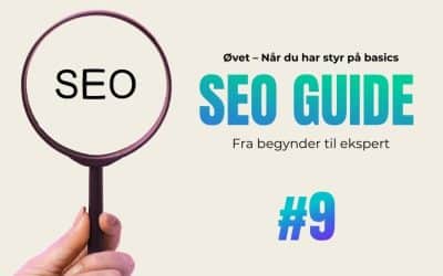 9. Hvordan laver man godt SEO-indhold, der også sælger?